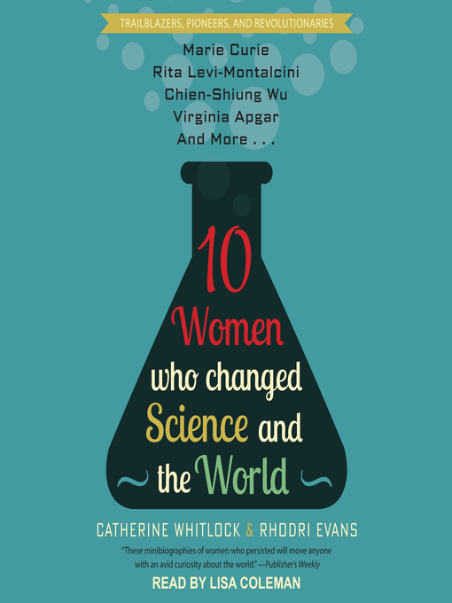 Title details for 10 Women Who Changed Science and the World by Catherine Whitlock - Available